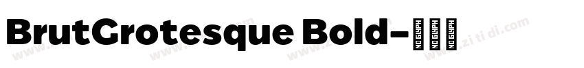 BrutGrotesque Bold字体转换